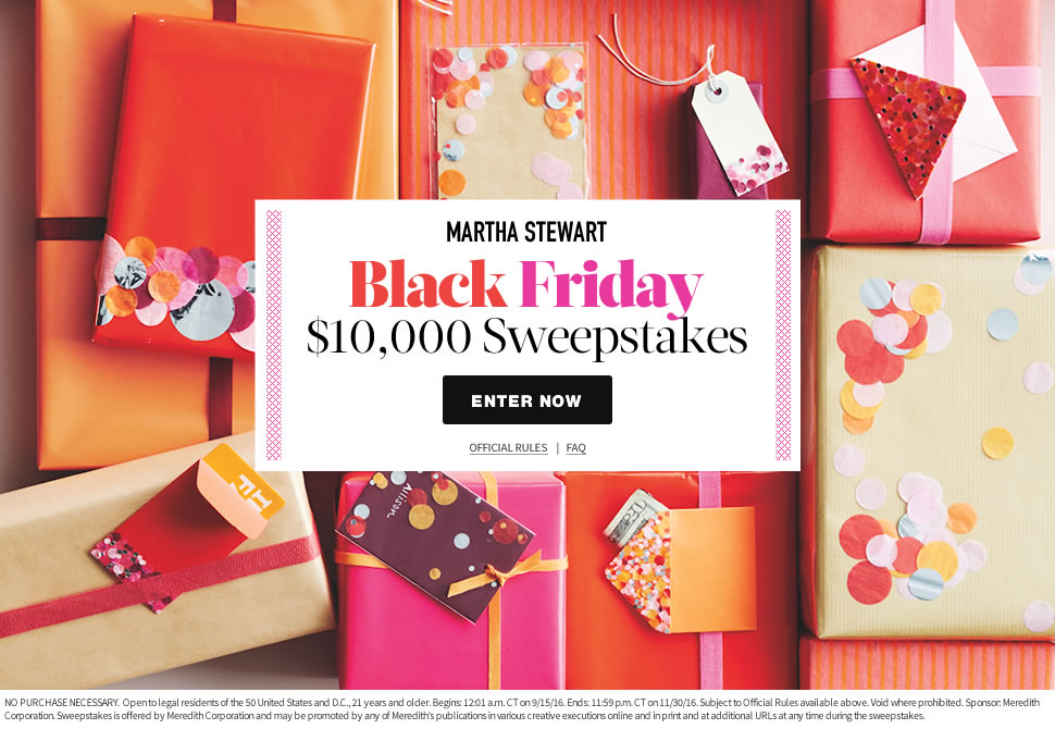 Martha Stewart Splash Black Friday 10,000 Sweepstakes Martha Stewart