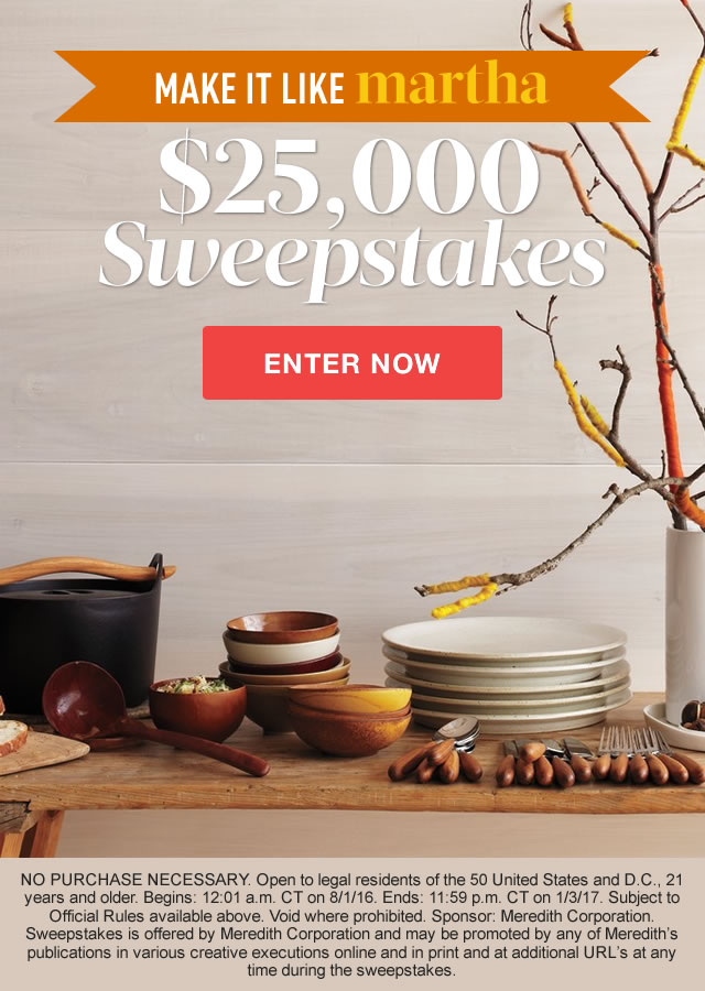 Make It Like Martha Splash 25,000 Sweepstakes Martha Stewart