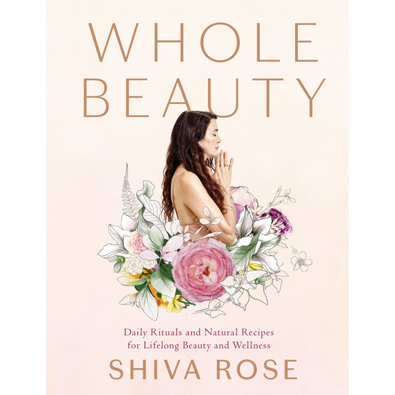 shiva rose whole beauty book cover shiva rose whole beauty book cover